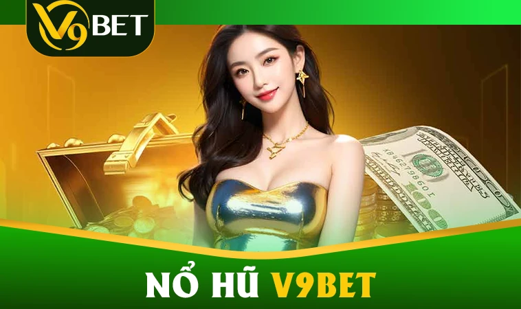 Sảnh nổ hũ V9BET thiết kế giao diện đẹp, bắt mắt